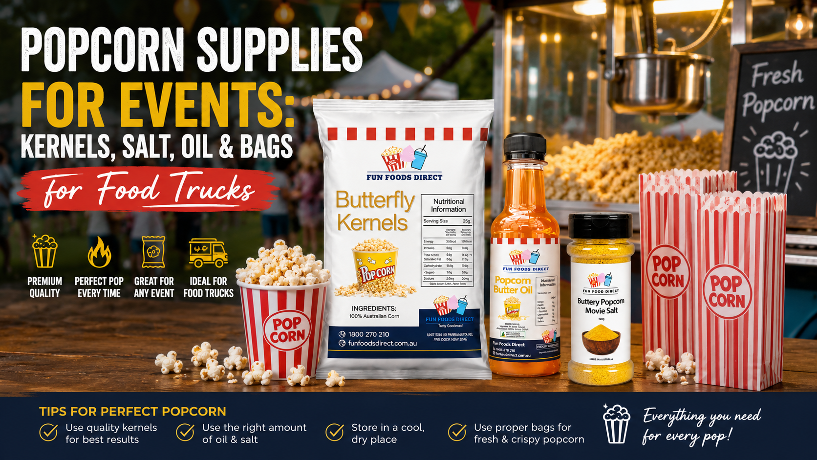 Premium popcorn ingredients and supplies including kernels, butter oil, movie salt, and serving bags for events in Australia.